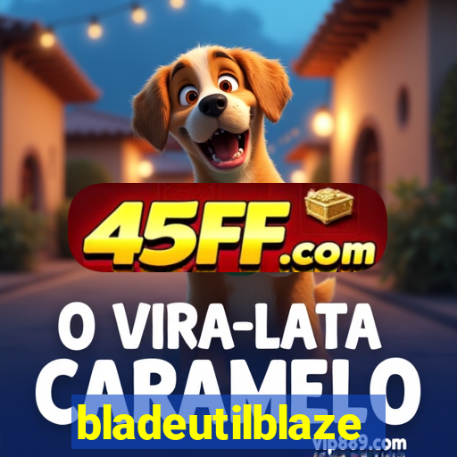 bladeutilblaze