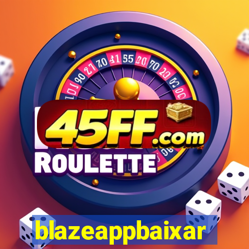 blazeappbaixar