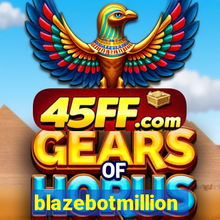 blazebotmillion