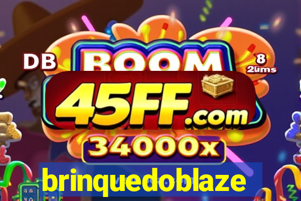 brinquedoblaze