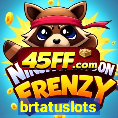 brtatuslots