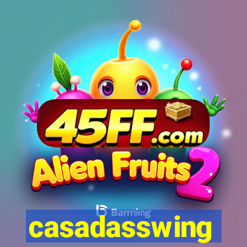 casadasswing