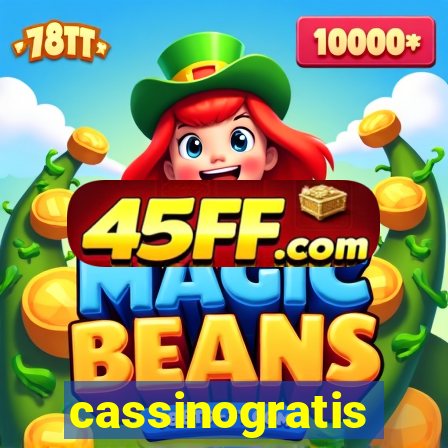 cassinogratis