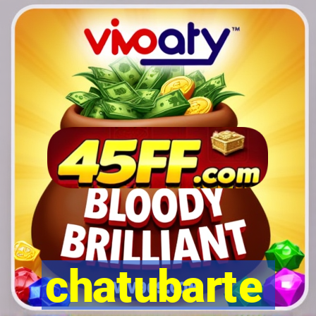chatubarte