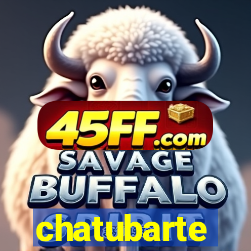 chatubarte