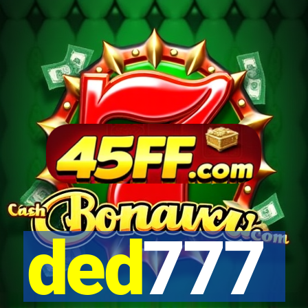 ded777