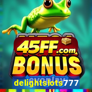 delightslots777