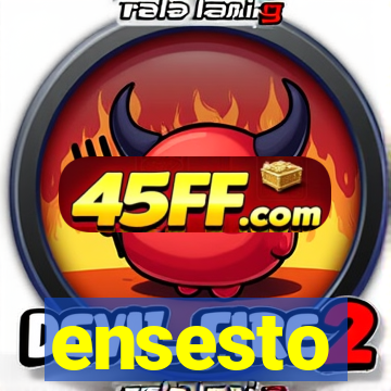 ensesto