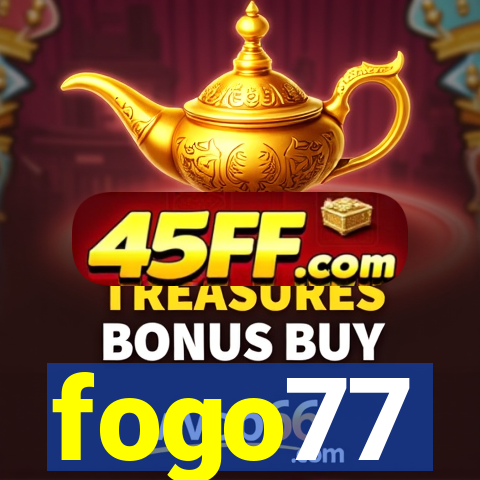 fogo77