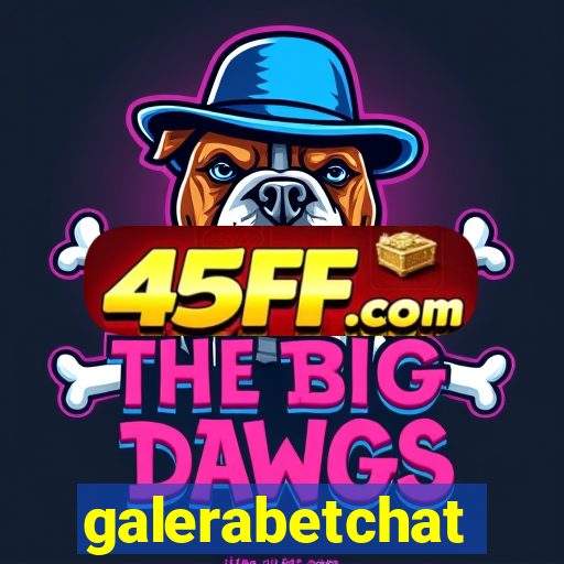 galerabetchat