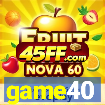 game40