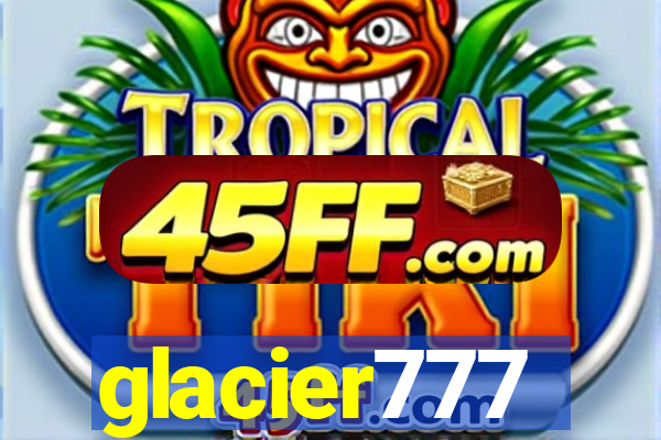 glacier777