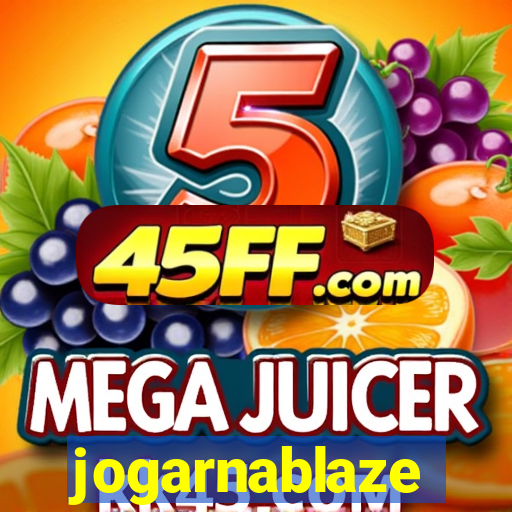 jogarnablaze