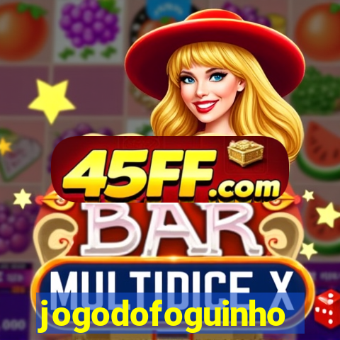 jogodofoguinho
