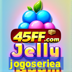 jogoseriea