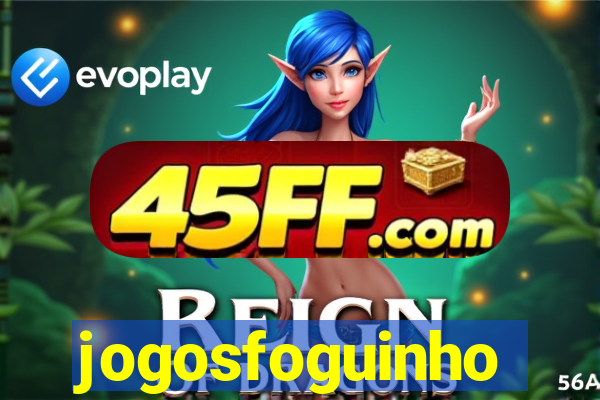 jogosfoguinho