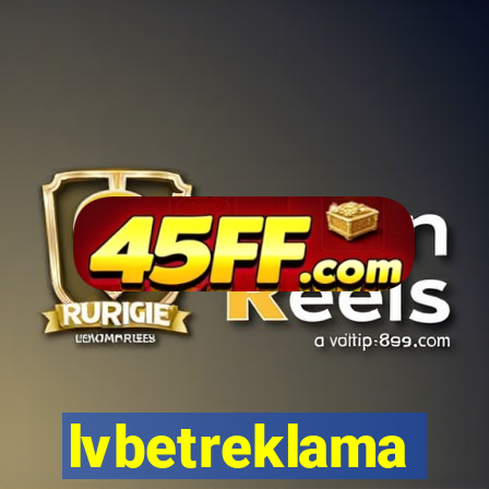 lvbetreklama