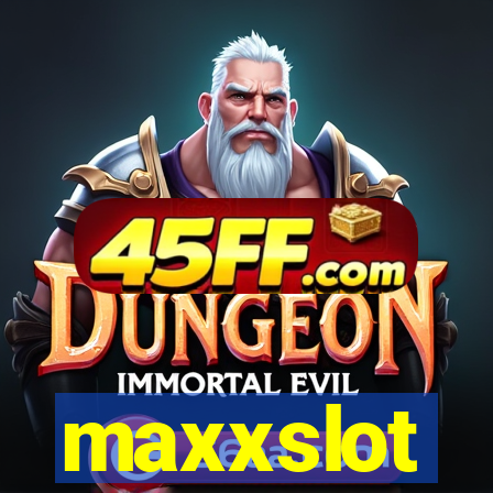 maxxslot