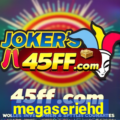 megaseriehd
