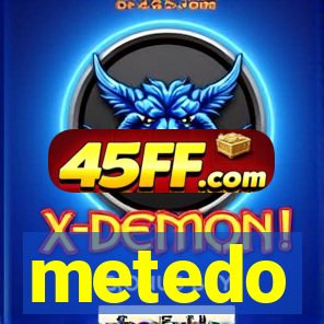 metedo
