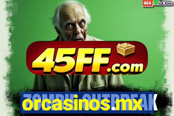 orcasinos.mx