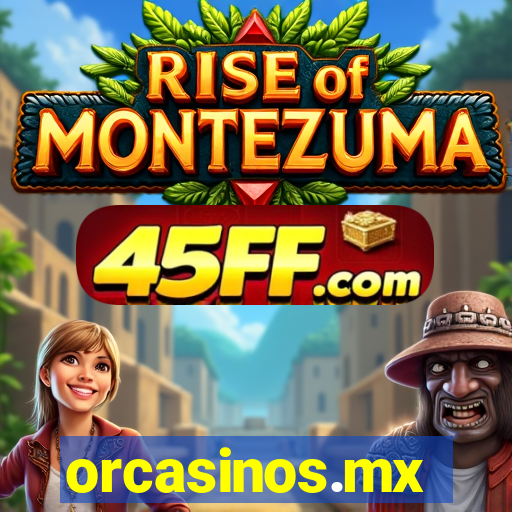 orcasinos.mx