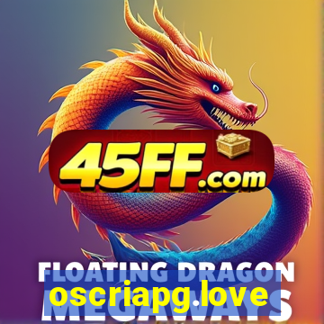 oscriapg.love