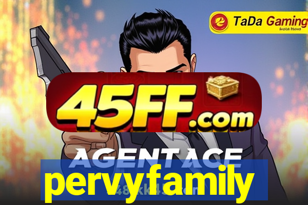pervyfamily
