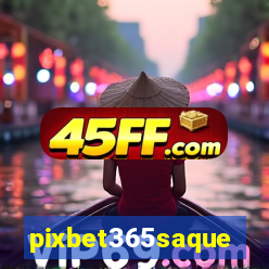 pixbet365saque