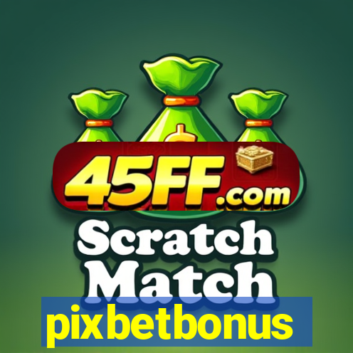 pixbetbonus