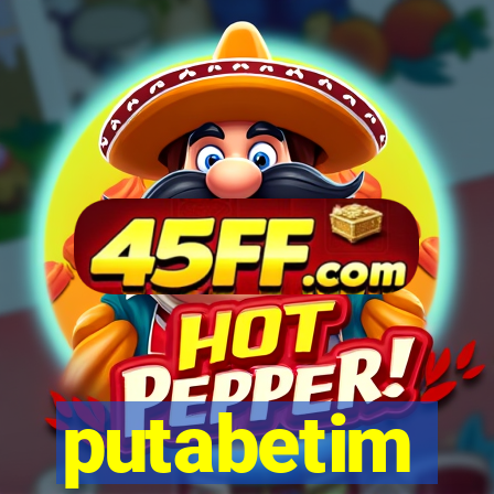 putabetim