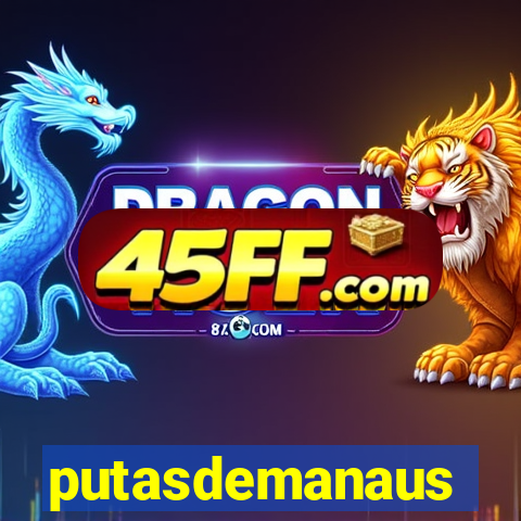 putasdemanaus