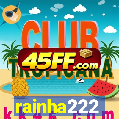 rainha222