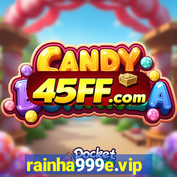 rainha999e.vip