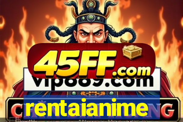 rentaianime