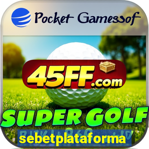 sebetplataforma