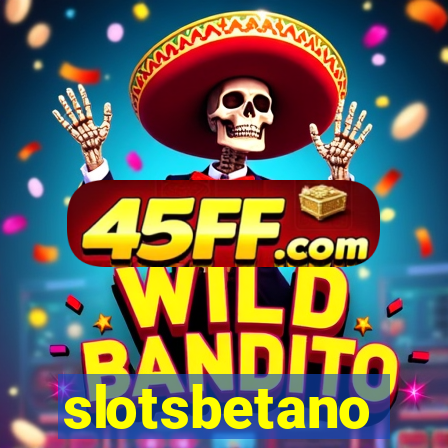 slotsbetano