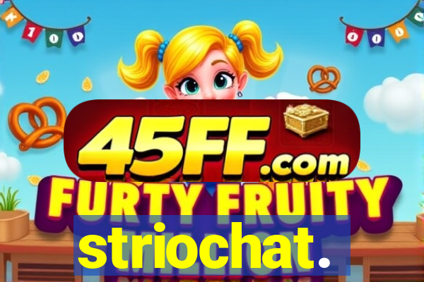 striochat.