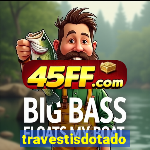 travestisdotados