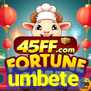 umbete
