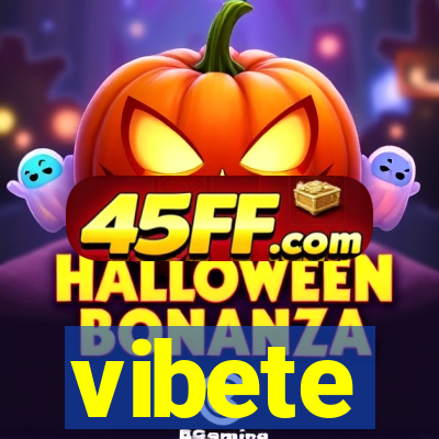 vibete