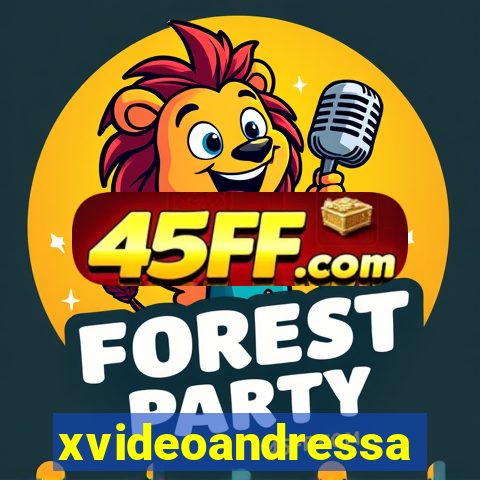 xvideoandressa