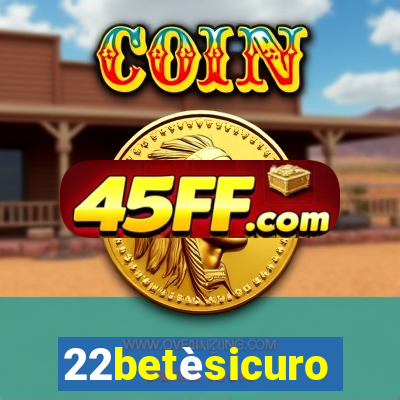 22betèsicuro
