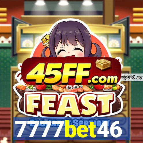 7777bet46