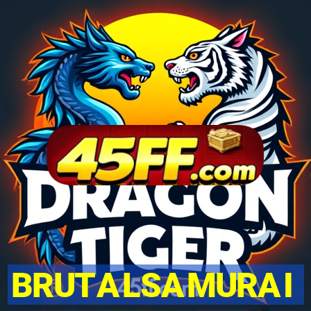 BRUTALSAMURAI