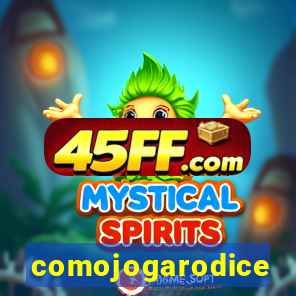 comojogarodice