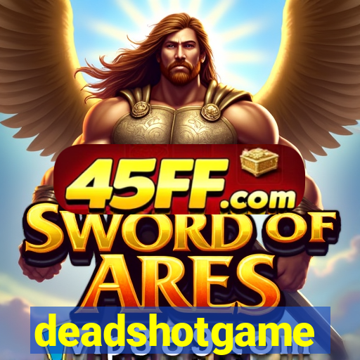 deadshotgame