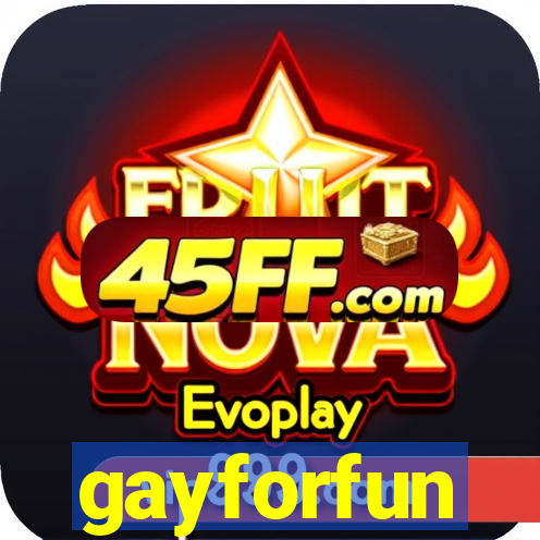 gayforfun