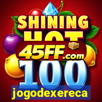 jogodexereca