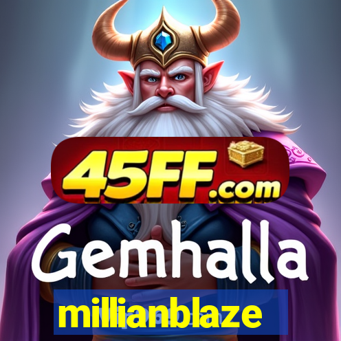 millianblaze